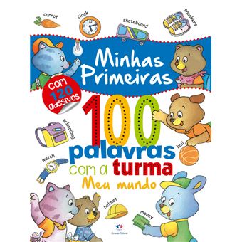 Minhas Primeiras 100 Palavras Coma a Turma: Meu Mundo - 1
