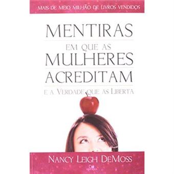 Mentiras Em Que As Mulheres Acreditam E A Verdade Que As Liberta - 1