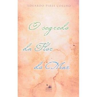O Segredo Da Flor Do Mar - 1