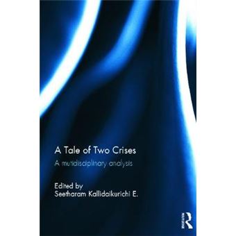 A Tale of Two Crises - A Mutidisciplinary Analysis - Hardback - 2012 - 1