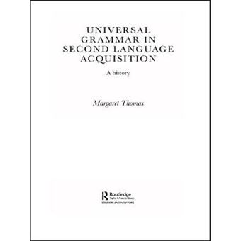 Universal Grammar in Second-Language Acquisition - A History - Paperback - 2012 - 1
