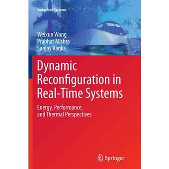 Dynamic Reconfiguration in Real-Time Systems - Energy, Performance, and Thermal Perspectives - Paperback - 2014 - 1