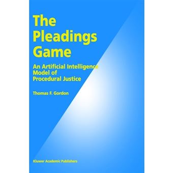 The Pleadings Game - An Artificial Intelligence Model of Procedural Justice - Hardback - 1995 - 1