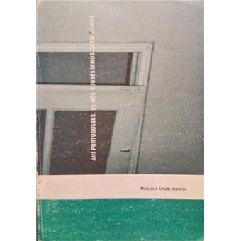 Ah! portugueses, se nós soubéssemos quem somos... - 1