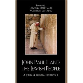 John Paul Ii And The Jewish People - 1