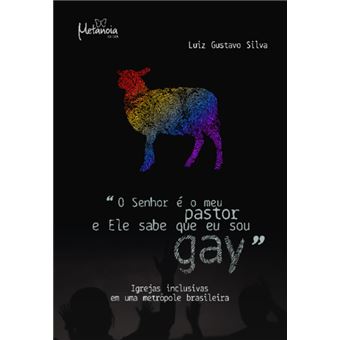 O Senhor É o Meu Pastor e Ele Sabe que Eu Sou Gay - 1