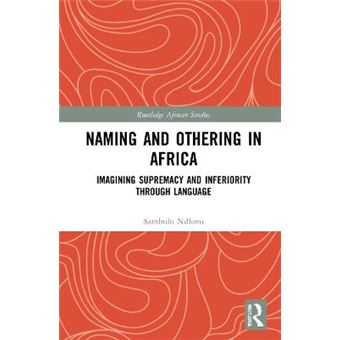 Naming And Othering In Africa - 1