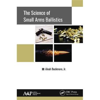 The Science Of Small Arms Ballistics - 1