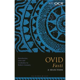 Ovid Fasti A Selection By Bloomsbury Publishing Plc - 1