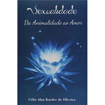 Sexualidade Da Animalidade Ao Amor - 1