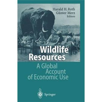 Wildlife Resources - A Global Account of Economic Use - Hardback - 1996 - 1