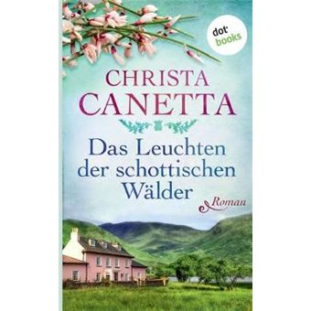Das Leuchten Der Schottischen Wlder Roman - 1