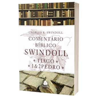 Comentário Bíblico Swindoll - Tiago E 1 & 2 Pedro - 1