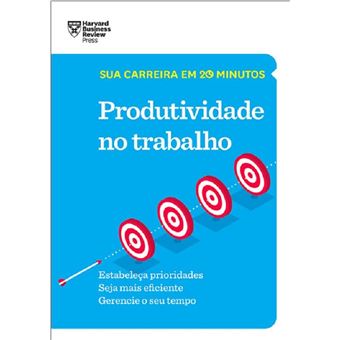 Produtividade no trabalho - Harvard Business Review - 1