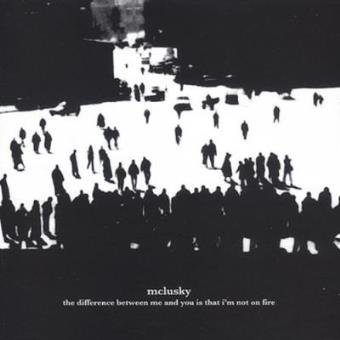 The Difference Between Me and You Is That I'm Not on Fire - 1