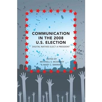 Communication In The 2008 U.S. Election - 1
