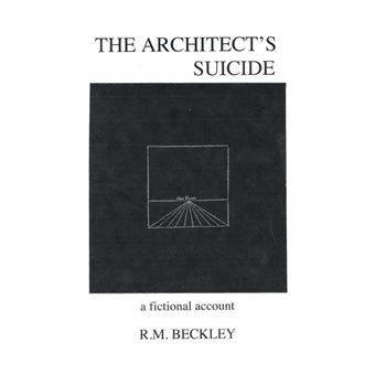 The Architect's Suicide - A Fictional Account - Paperback / softback - 2014 - 1