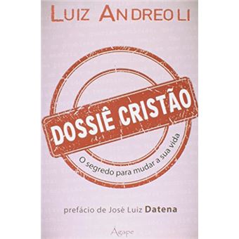 Dossiê Cristão. O Segredo Para Mudar Sua Vida - 1