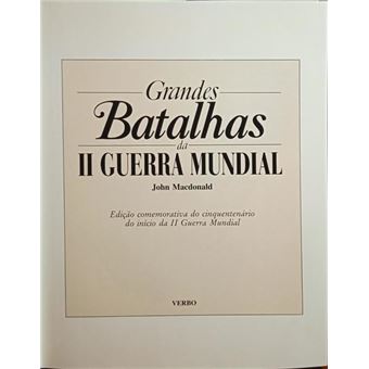Grandes batalhas da ii guerra mundial. [verbo] - 1
