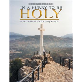 In AHurry To Be Holy - 1