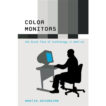 Color Monitors - The Black Face of Technology in America - Paperback - 2006 - 1