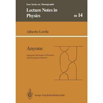 Anyons - Quantum Mechanics of Particles with Fractional Statistics - Paperback - 2013 - 1