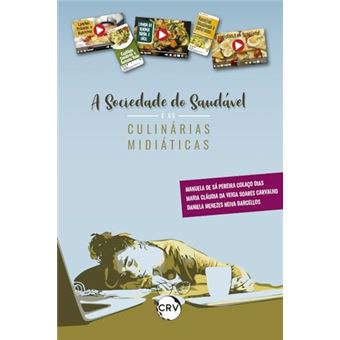 A Sociedade Do Saudável E As Culinárias Midiáticas - 1