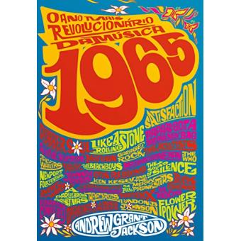 1965. O Ano Mais Revolucionário da Música - 1