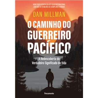 O Caminho Do Guerreiro Pacífico A Redescoberta Do Verdadeiro Significado Da Vida - 1
