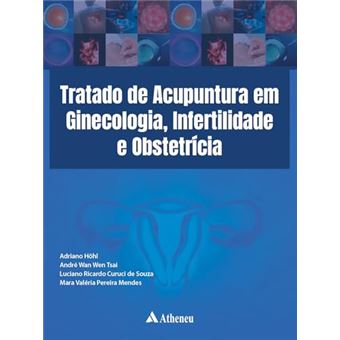 Tratado De Acupuntura Em Ginecologia, Infertilidade E Obstetrícia - 1