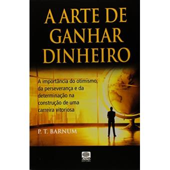 A Arte de Ganhar Dinheiro - 1