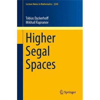 Higher Segal Spaces 2244 Lecture Notes in Mathematics - 1