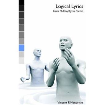 Logical Lyrics : From Philosophy to Poetics - 1