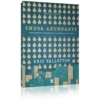 Chuva Abundante. Como Podemos Transformar O Mundo Que Nos Cerca - 1