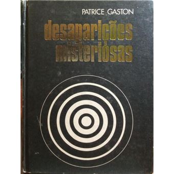Desaparições misteriosas. [1.ª edição] - 1