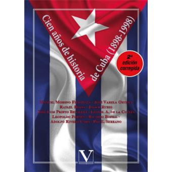 Cien Años De Historia De Cuba (1898-1998) - 1