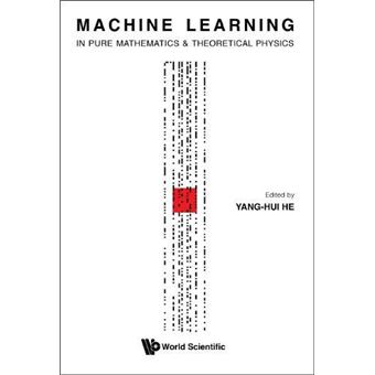 Machine Learning In Pure Mathematics And Theoretical Physics - 1