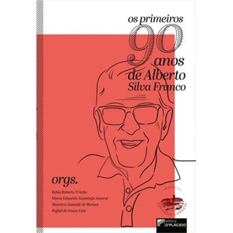 Os Primeiros 90 Anos De Alberto Silva Franco - 1