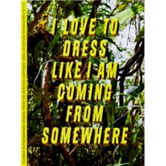 I Love To Dress Like I Am Coming From Somewhere - 1