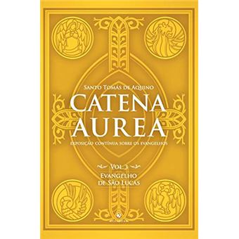 Catena Aurea - Vol. 3 - Evangelho de São Lucas - 1