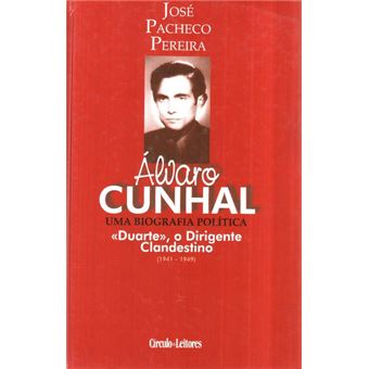 Álvaro cunhal, uma biografia política: «duarte», o dirigente clandestino (1941-1949). [vol. 2] - 1