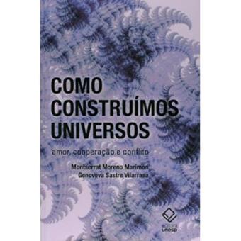Como Construímos Universos - 1