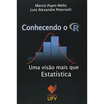 Conhecendo o R. Uma Visão Mais que Estatística - 1