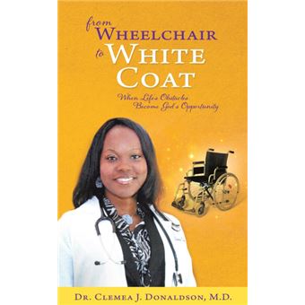 from Wheelchair To White Coat Paperback - - 1