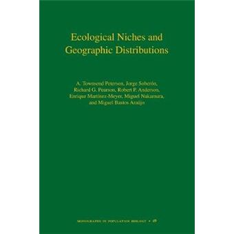 Ecological Niches and Geographic Distributions - Paperback - 2011 - 1