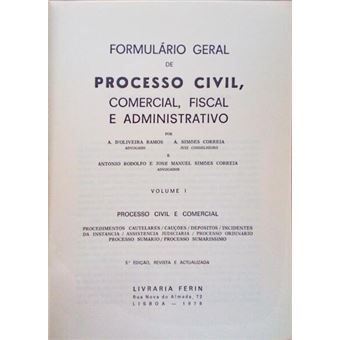 Formulário geral de processo civil, comercial, fiscal e administrativo, volume i. [5.ª edição] - 1