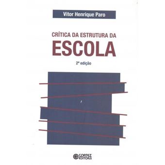 Crítica da estrutura da escola : Segunda edição - 1