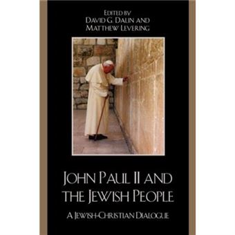 John Paul Ii And The Jewish People - 1