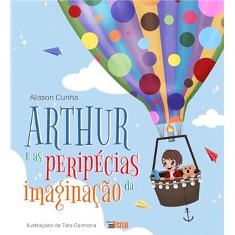 Arthur E As Peripécias Da Imaginação - 1