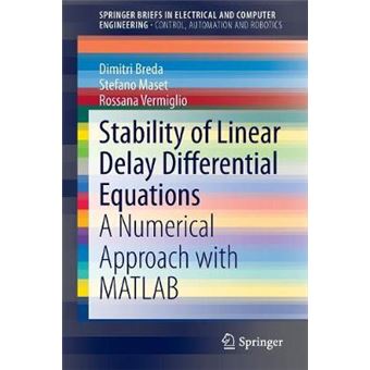 Stability of Linear Delay Differential Equations - A Numerical Approach with MATLAB - Paperback - 2014 - 1